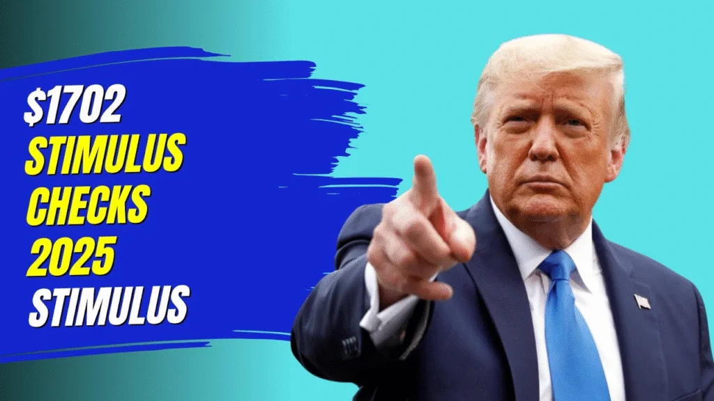 APPROVED: $1,702 Stimulus Payments For Everyone, Coming in July 2025: Full Schedule & Eligibility Guide - CHECK NOW